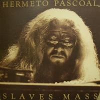 Hermeto Pascoal - Slaves Mass (LP)
