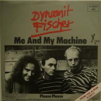 Dynamit Fischer - Me And My Machine (7")