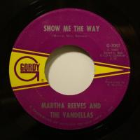 Martha Reeves Show Me The Way (7")